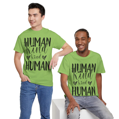Human Kind, Kind Human” T-Shirt – Inspirational Kindness Quote Unisex Graphic Tee