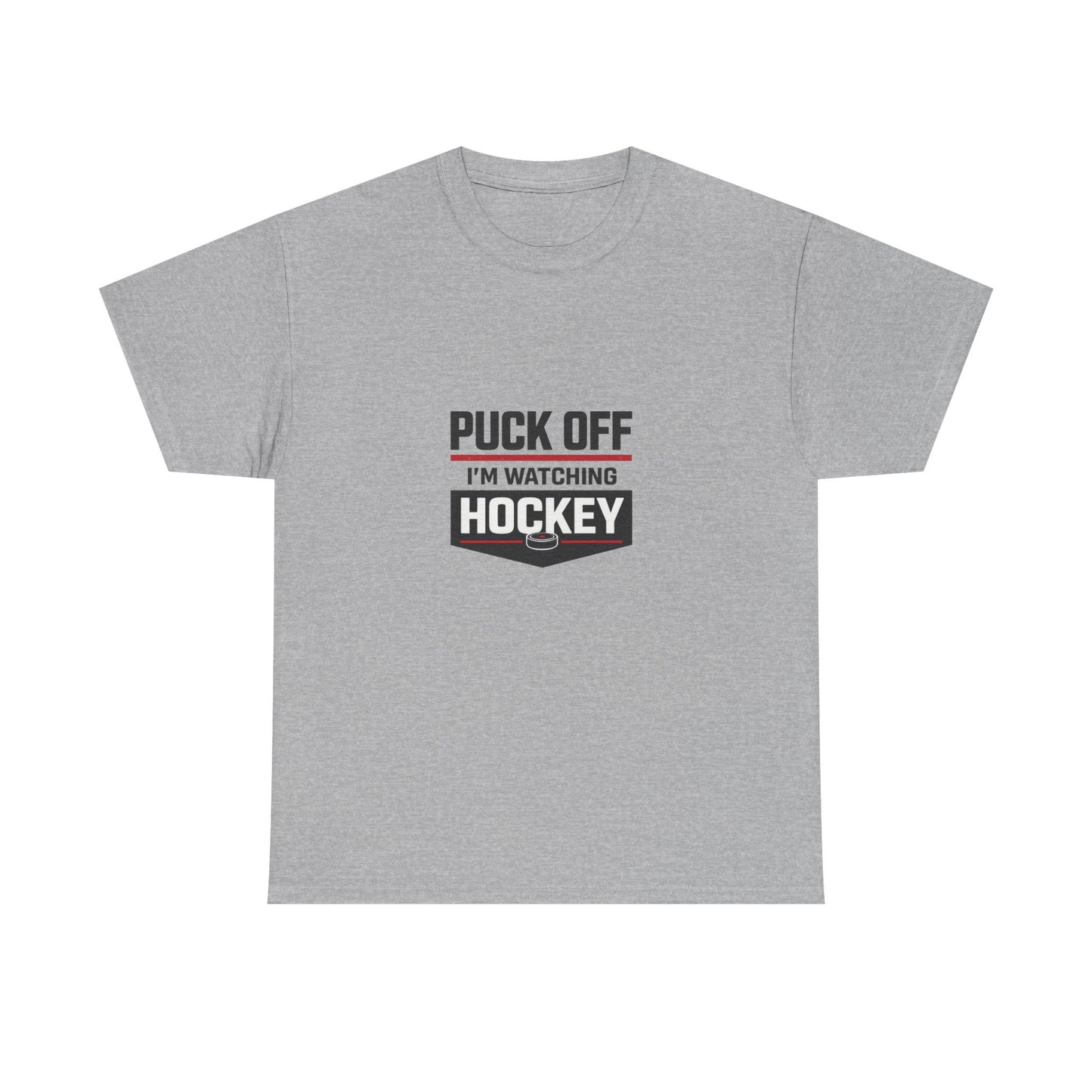 Hockey Fan Tee — "Puck Off I'm Watching Hockey" Graphic T-Shirt