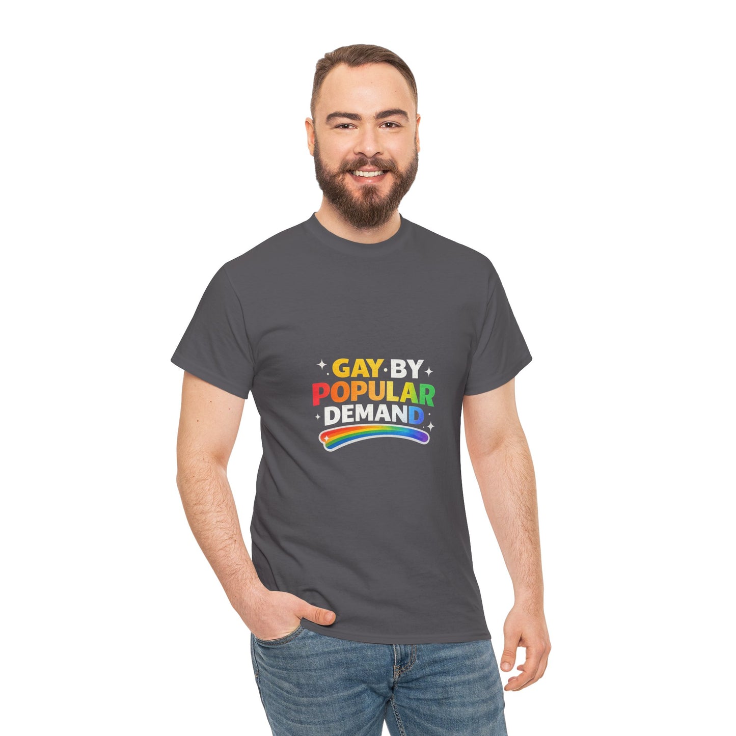 Gay by Popular Demand Shirt – Funny LGBTQ Pride Graphic Tee