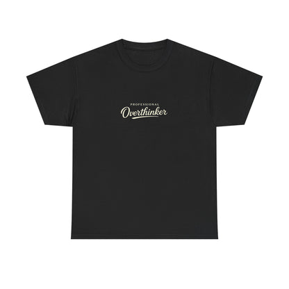 Professional Overthinker Funny Shirt for Overthinkers