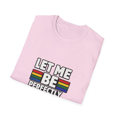 Let Me Be Perfectly Queer Shirt – LGBTQ Pride Rainbow Graphic Tee