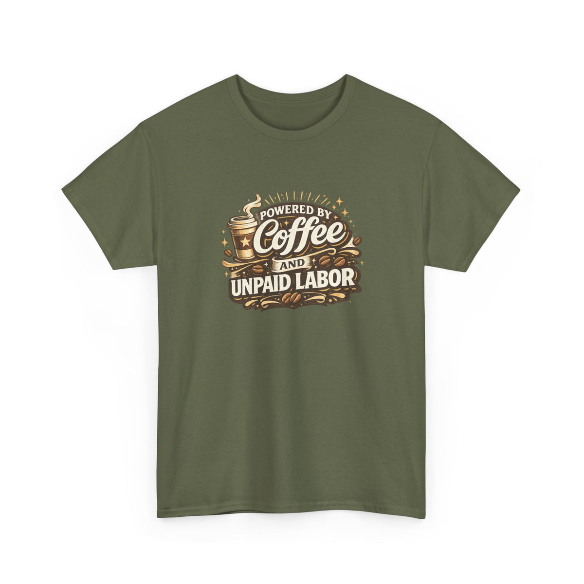 Powered by Coffee and Unpaid Labor Funny Mom Shirt