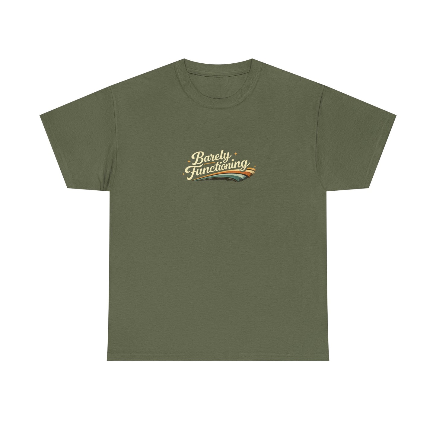 Barely Functioning Funny Shirt