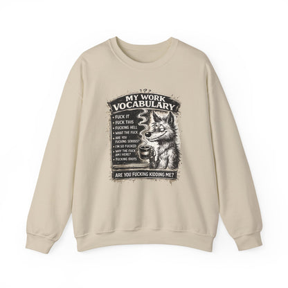 My Work Vocabulary Shirt | Funny Office Humor Graphic Sweatshirt