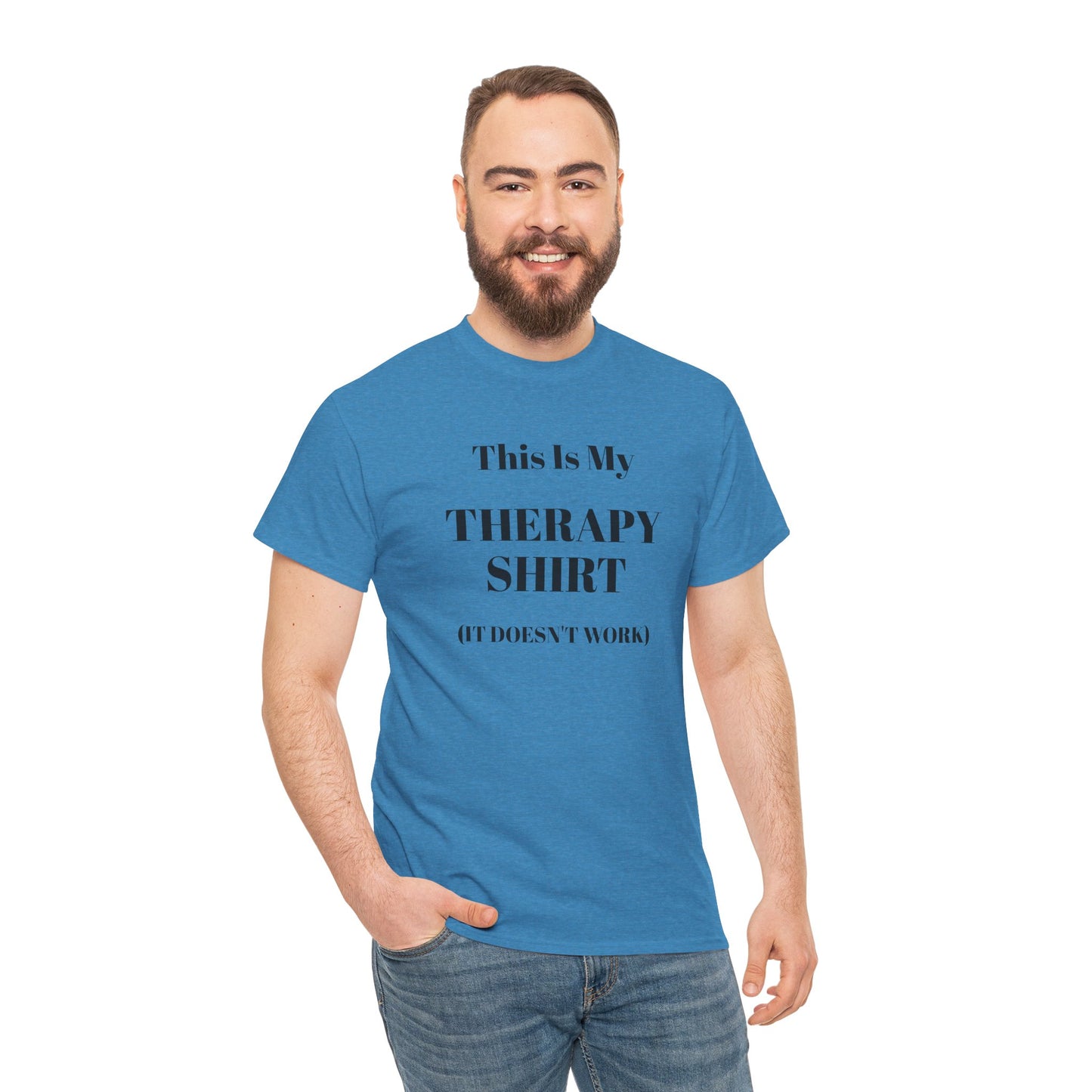 Funny Mental Health T-Shirt – “This Is My Therapy Shirt (It Doesn’t Work)”