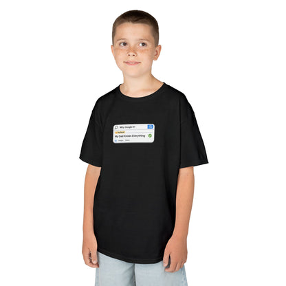 Why Google It? My Dad Knows Everything Kids Shirt