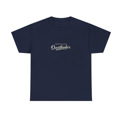 Professional Overthinker Funny Shirt for Overthinkers
