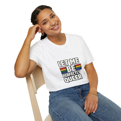Let Me Be Perfectly Queer Shirt – LGBTQ Pride Rainbow Graphic Tee