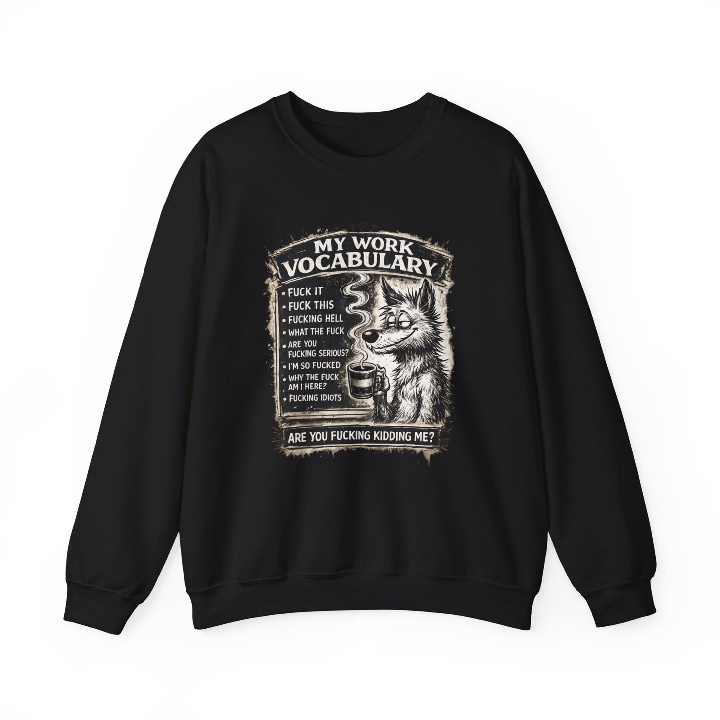 My Work Vocabulary Shirt | Funny Office Humor Graphic Sweatshirt