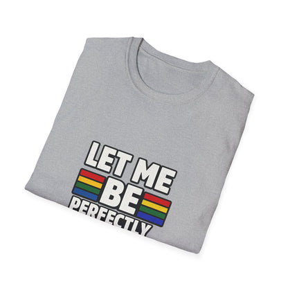 Let Me Be Perfectly Queer Shirt – LGBTQ Pride Rainbow Graphic Tee