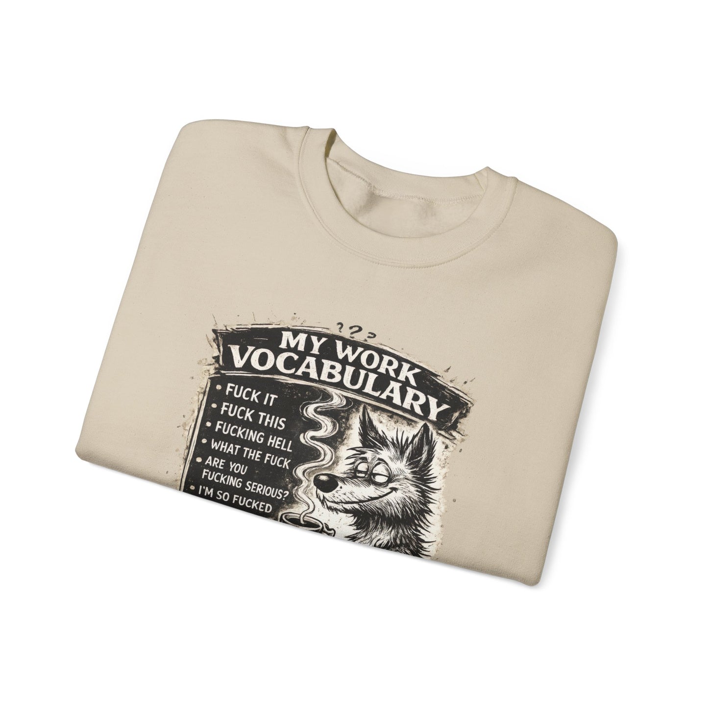 My Work Vocabulary Shirt | Funny Office Humor Graphic Sweatshirt
