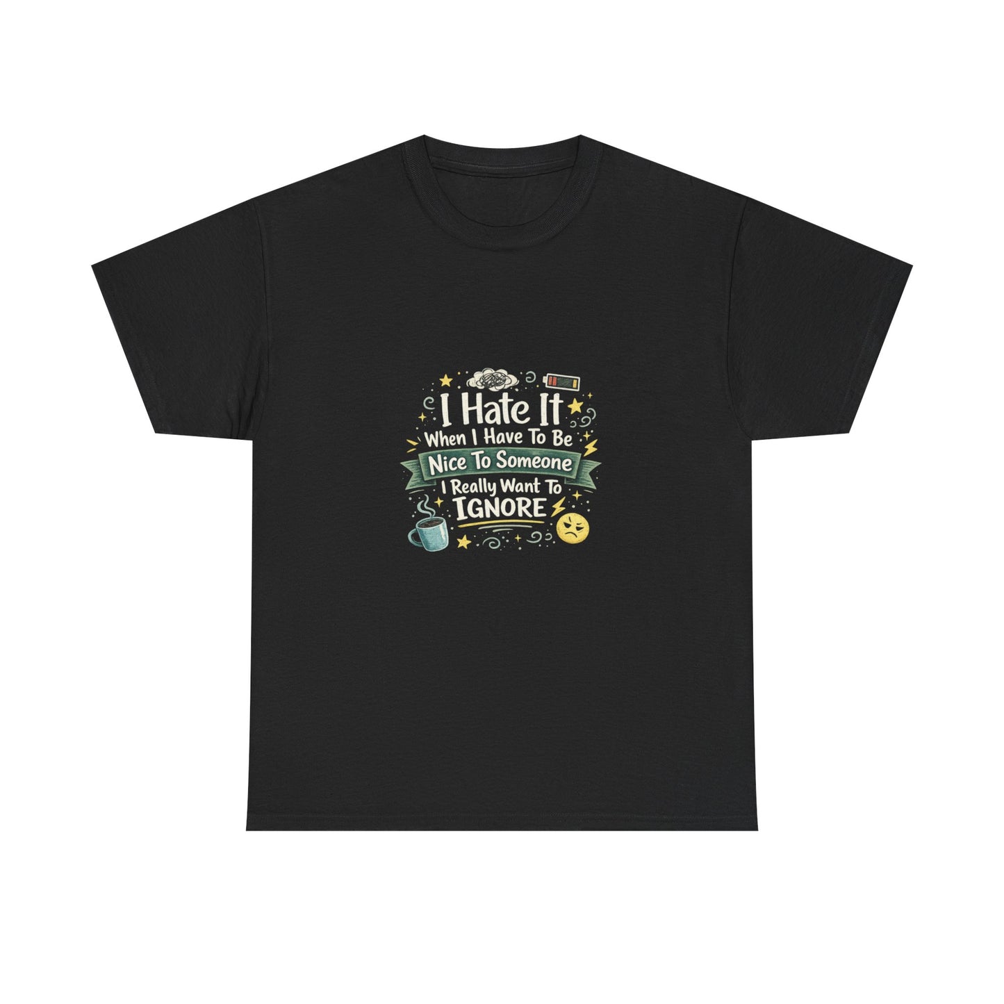 I Hate Being Nice Funny Relatable Shirt – Introvert Humor Tee for People Who Want to Ignore Everyone