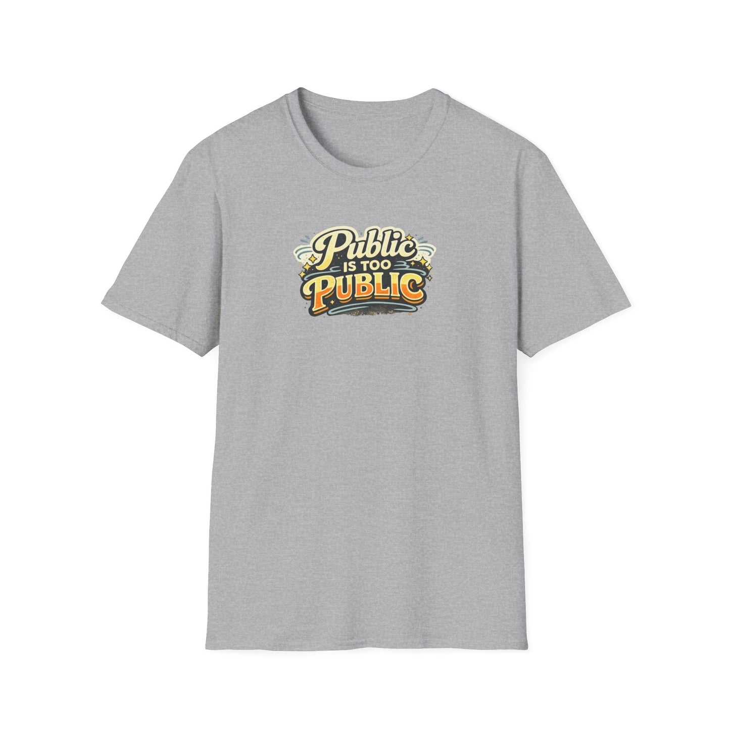 "Public Is Too Public" Graphic T-Shirt — Retro Statement Tee
