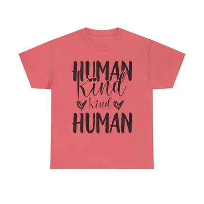 Human Kind, Kind Human” T-Shirt – Inspirational Kindness Quote Unisex Graphic Tee