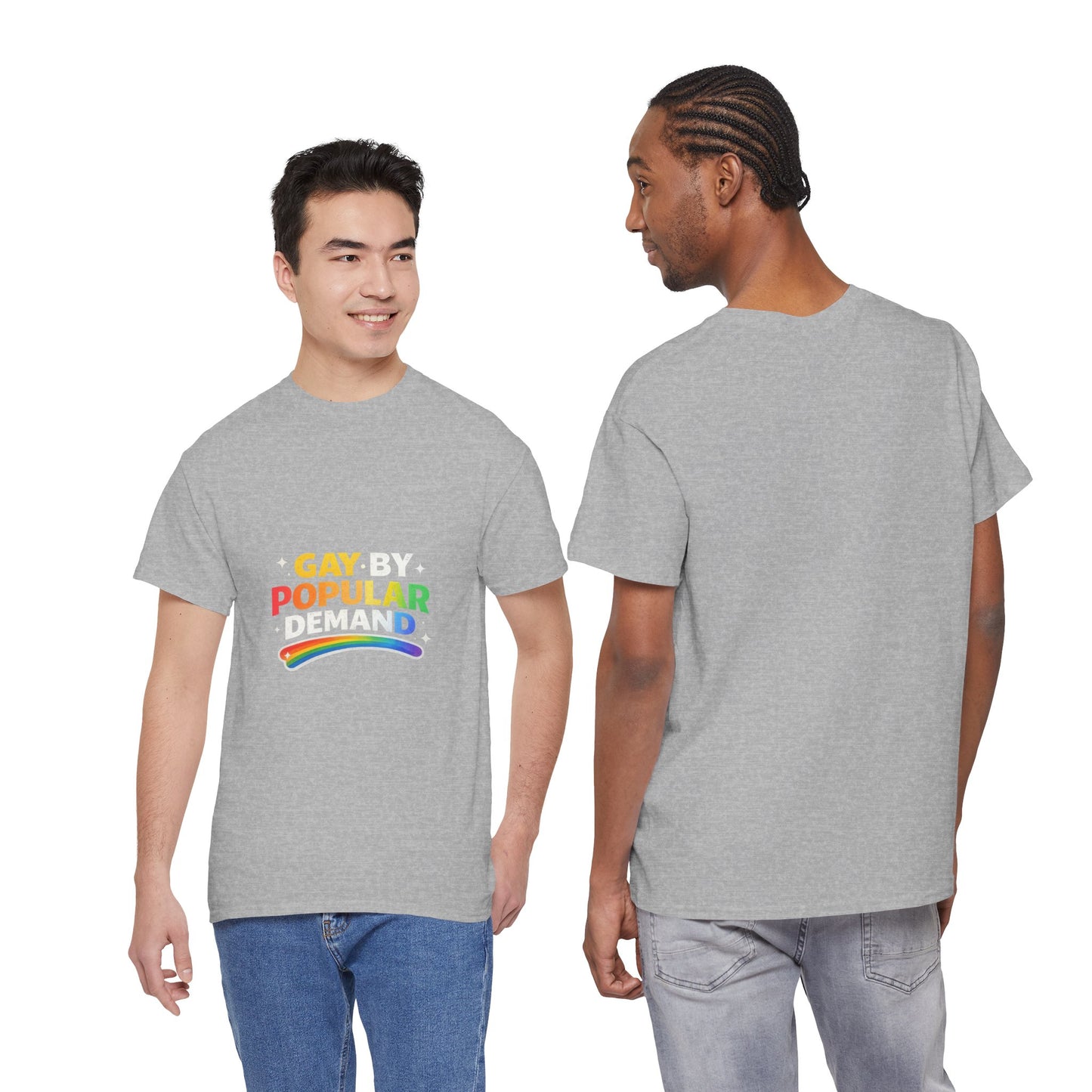 Gay by Popular Demand Shirt – Funny LGBTQ Pride Graphic Tee