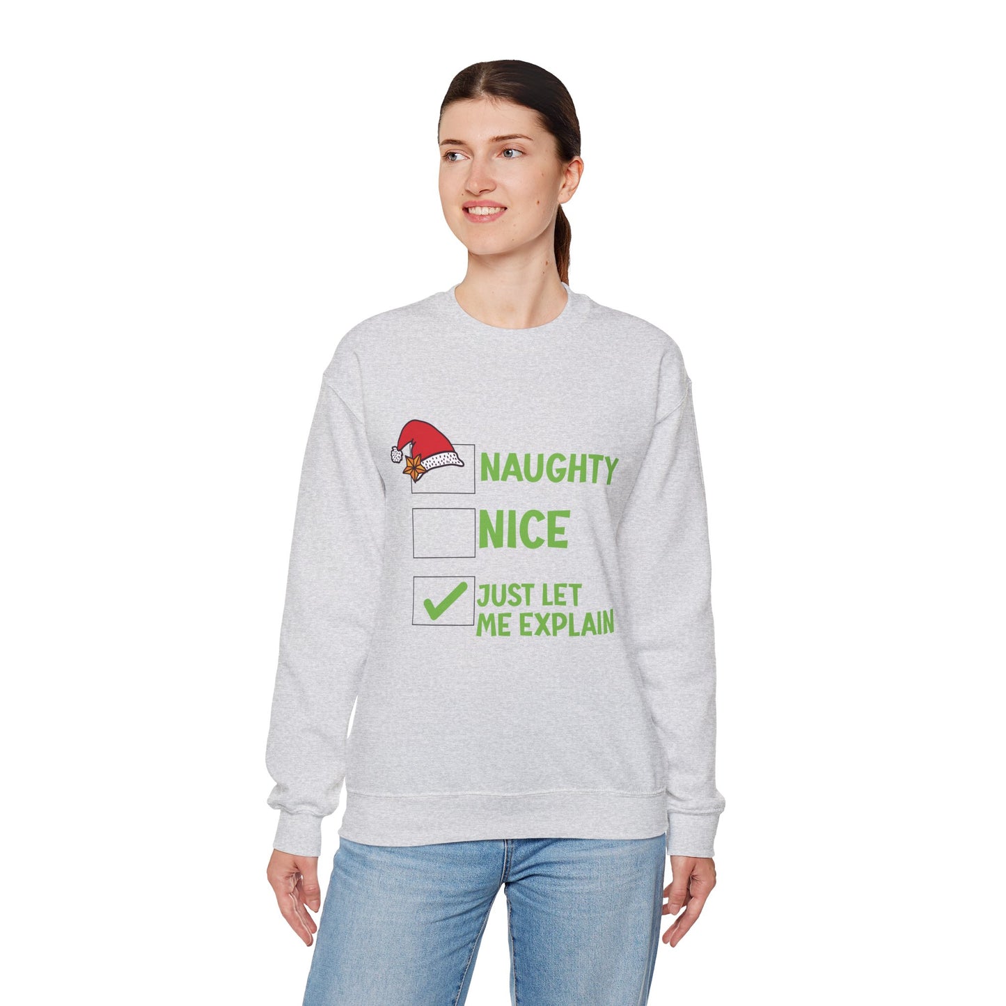 Funny Christmas Sweatshirt – Naughty, Nice, Just Let Me Explain Crewneck