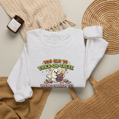 Too Old to Trick-or-Treat Shirt | Funny Halloween Candy Sweatshirt