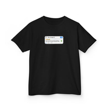 Why Google It? My Dad Knows Everything Kids Shirt