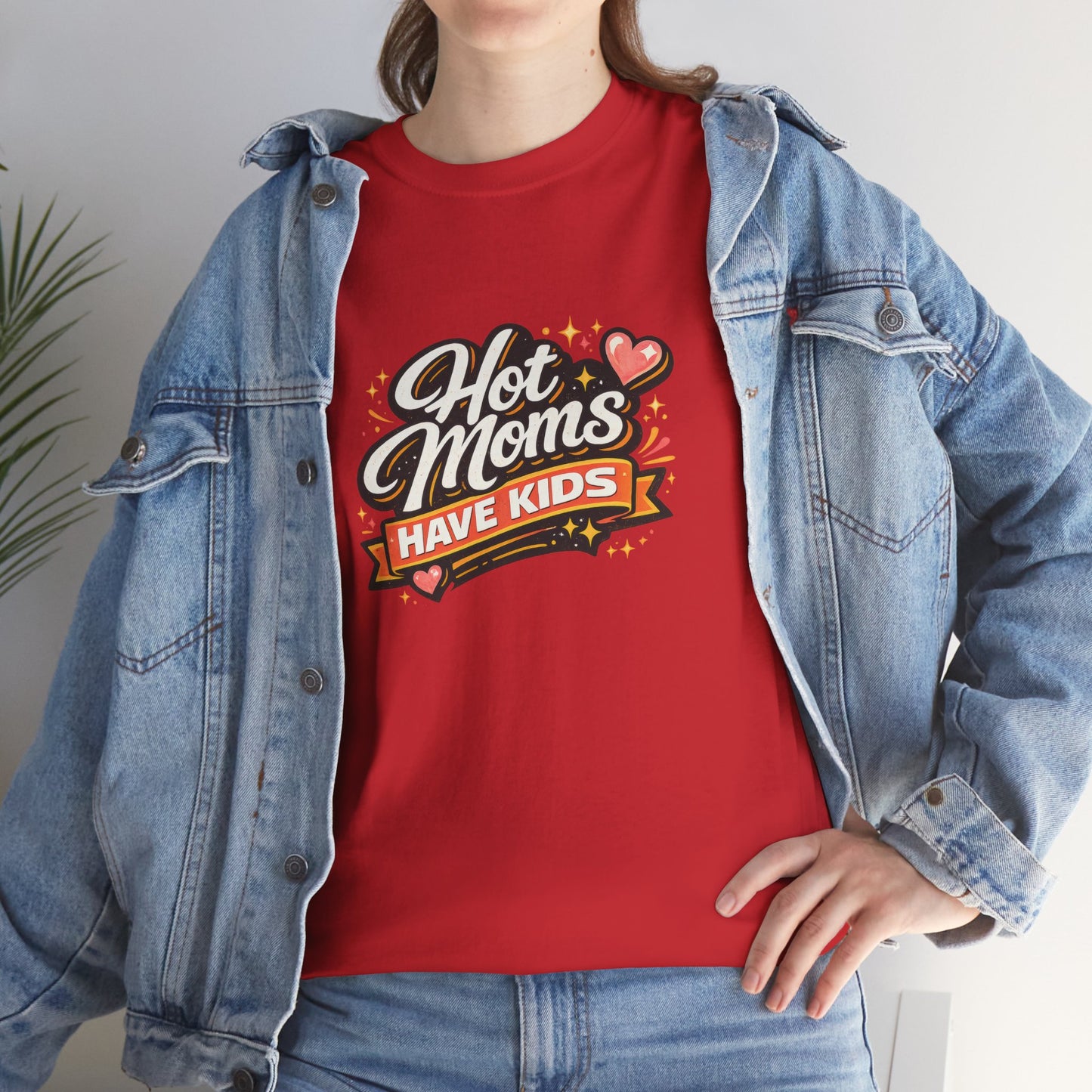Hot Moms Have Kids Funny Mom Shirt – Trendy Motherhood Tee