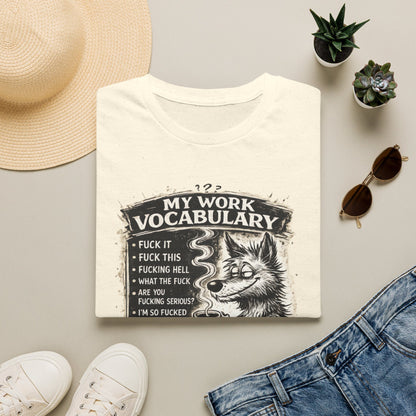 My Work Vocabulary Shirt | Funny Office Humor Graphic Tee