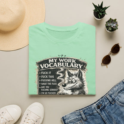 My Work Vocabulary Shirt | Funny Office Humor Graphic Tee