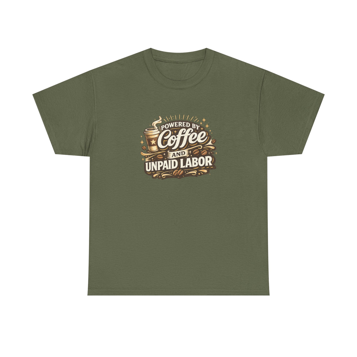 Powered by Coffee and Unpaid Labor Funny Mom Shirt
