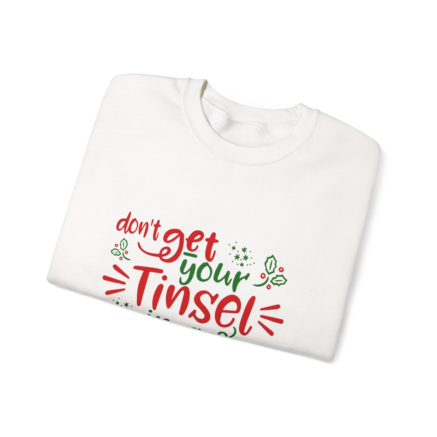 Funny Christmas Sweatshirt | Don’t Get Your Tinsel in a Tangle