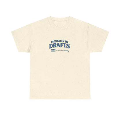 Mentally in Drafts Shirt – Funny Overthinking Introvert Tee