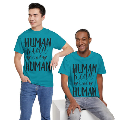 Human Kind, Kind Human” T-Shirt – Inspirational Kindness Quote Unisex Graphic Tee
