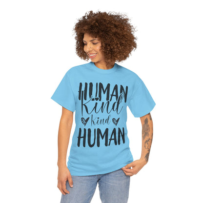 Human Kind, Kind Human” T-Shirt – Inspirational Kindness Quote Unisex Graphic Tee