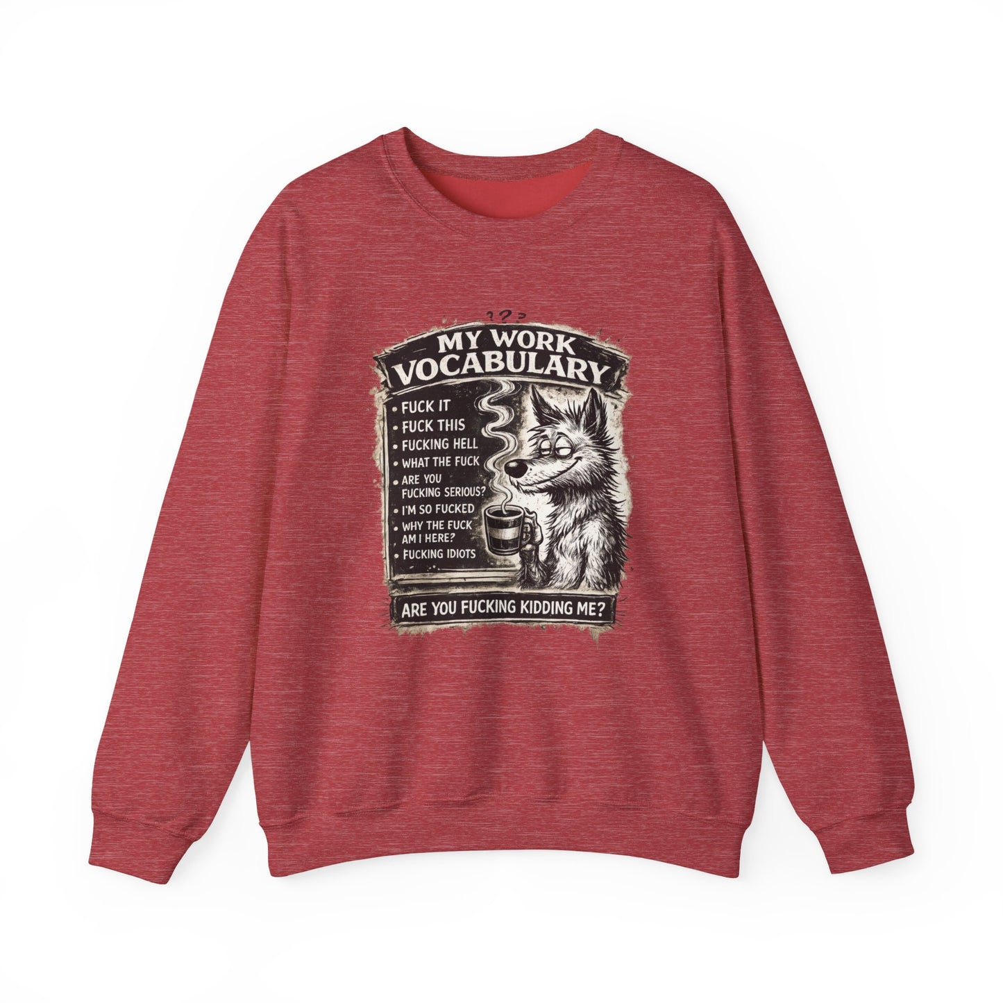 My Work Vocabulary Shirt | Funny Office Humor Graphic Sweatshirt