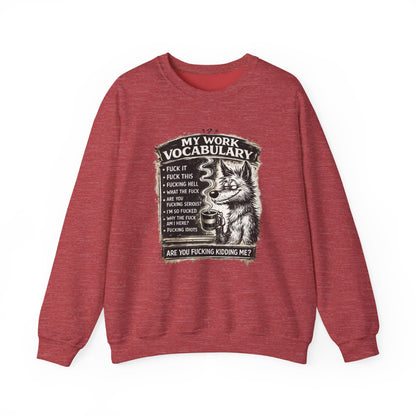 My Work Vocabulary Shirt | Funny Office Humor Graphic Sweatshirt