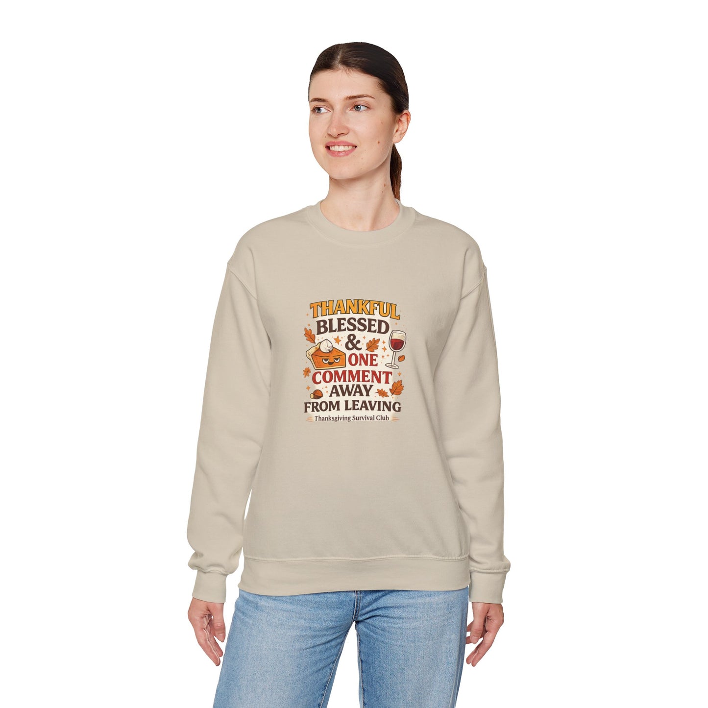 Thankful, Blessed & One Comment Away Sweatshirt | Funny Thanksgiving Crewneck