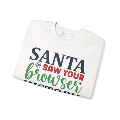 Santa Saw Your Browser History Sweatshirt – Funny Christmas Crewneck Gift