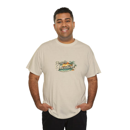 Mentally On Vacation Funny Shirt