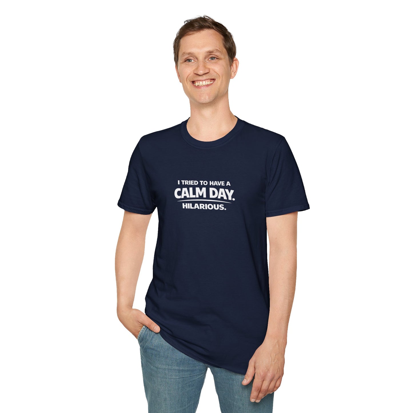 I Tried to Have a Calm Day. Hilarious. Graphic Tee