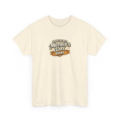 This Is My Mother’s Day Shirt Funny Mom Tee