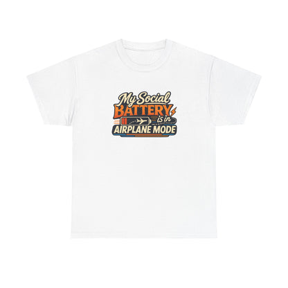 Airplane Mode Tee - "My Social Battery Is In Airplane Mode" Graphic Shirt