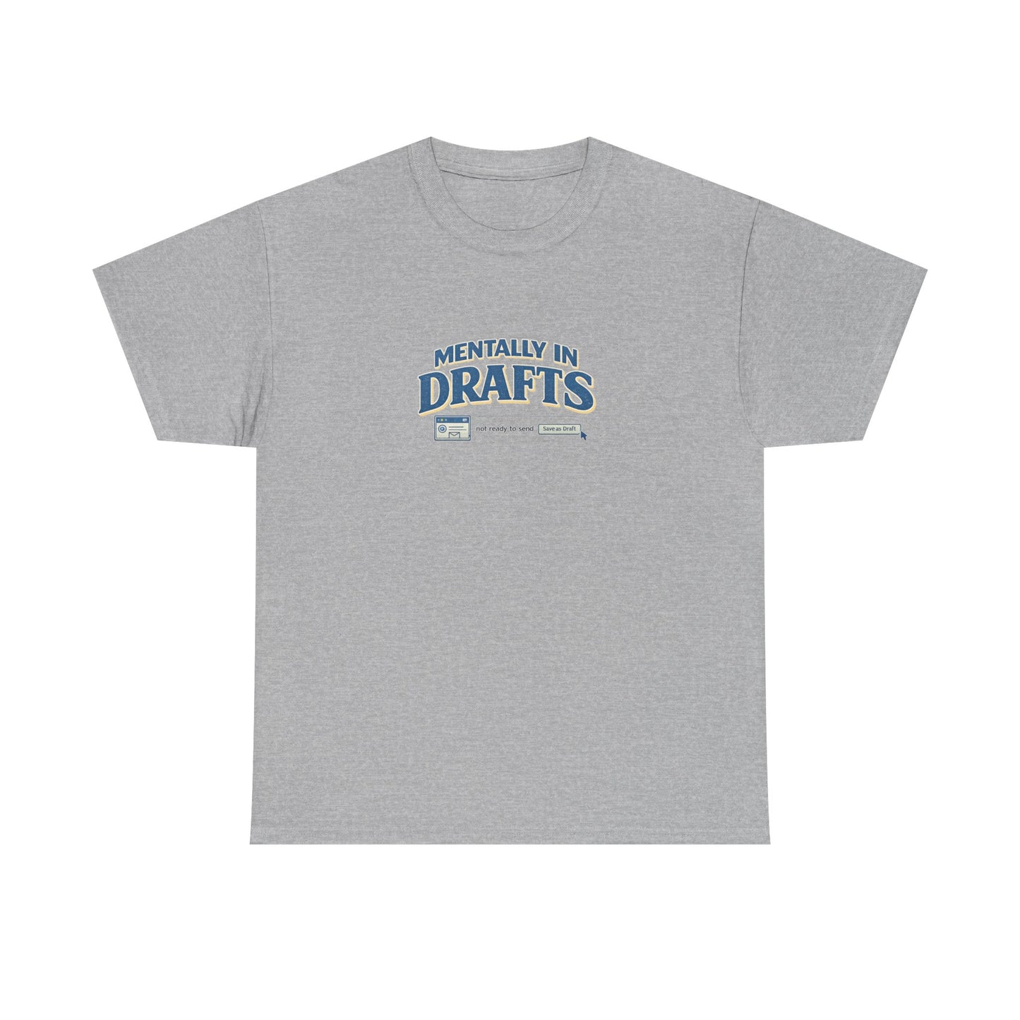 Mentally in Drafts Shirt – Funny Overthinking Introvert Tee