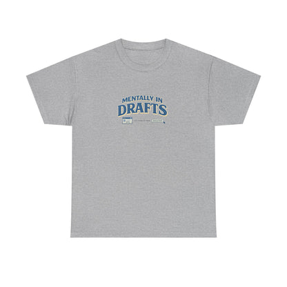 Mentally in Drafts Shirt – Funny Overthinking Introvert Tee