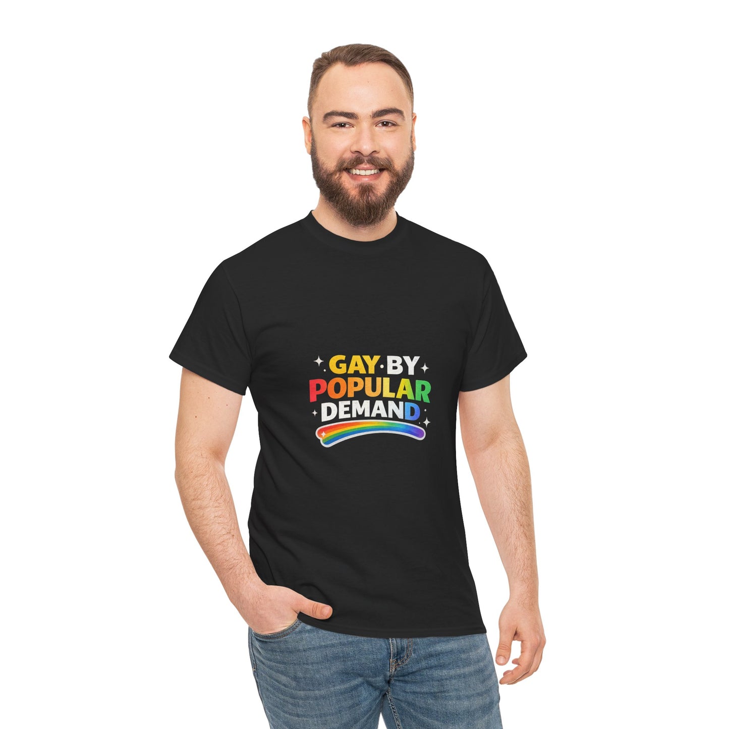 Gay by Popular Demand Shirt – Funny LGBTQ Pride Graphic Tee