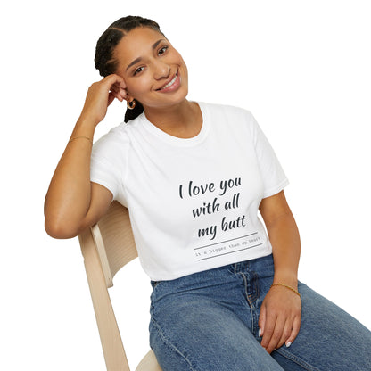 Funny “I Love You With All My Butt” T-Shirt – Playful Romantic Gift Tee