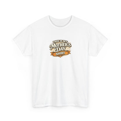 This Is My Mother’s Day Shirt Funny Mom Tee