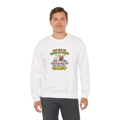 Too Old to Trick-or-Treat Shirt | Funny Halloween Candy Sweatshirt