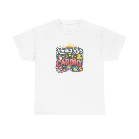 Raising Kids Is My Cardio Shirt – Funny Mom Life Tee