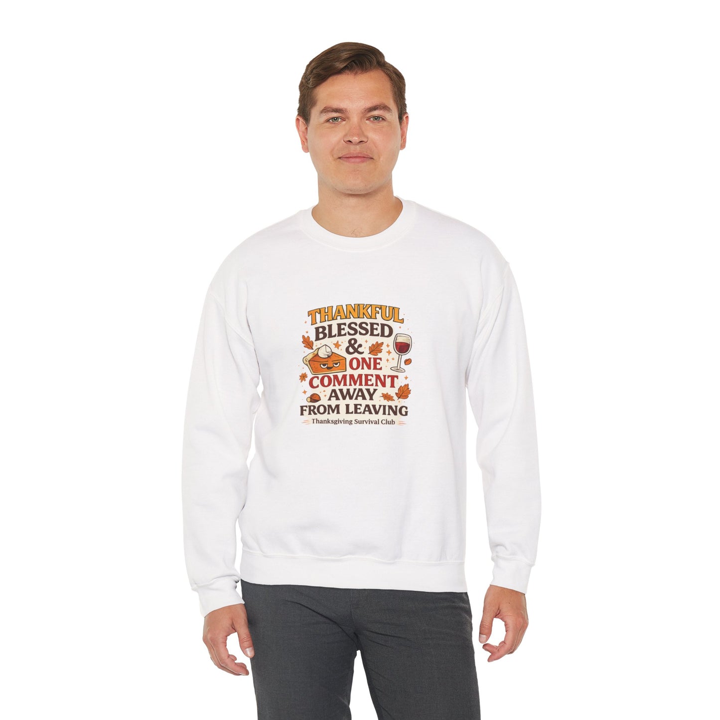 Thankful, Blessed & One Comment Away Sweatshirt | Funny Thanksgiving Crewneck