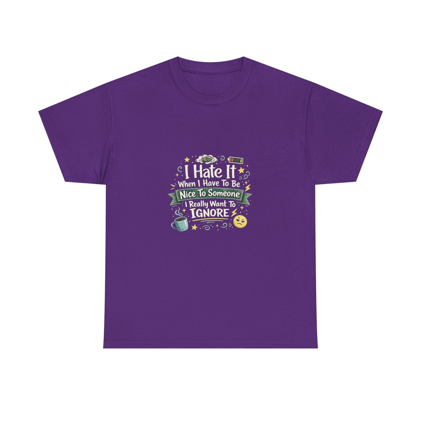 I Hate Being Nice Funny Relatable Shirt – Introvert Humor Tee for People Who Want to Ignore Everyone