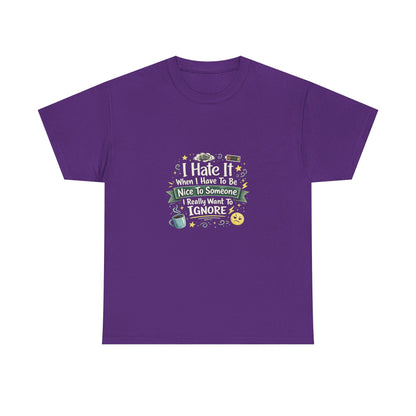 I Hate Being Nice Funny Relatable Shirt – Introvert Humor Tee for People Who Want to Ignore Everyone