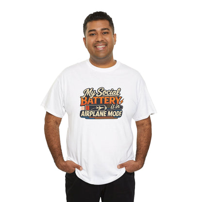 Airplane Mode Tee - "My Social Battery Is In Airplane Mode" Graphic Shirt