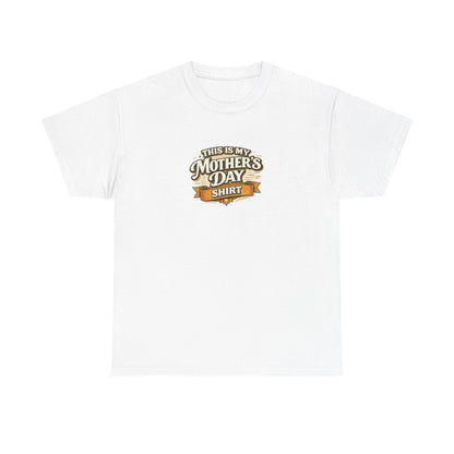 This Is My Mother’s Day Shirt Funny Mom Tee